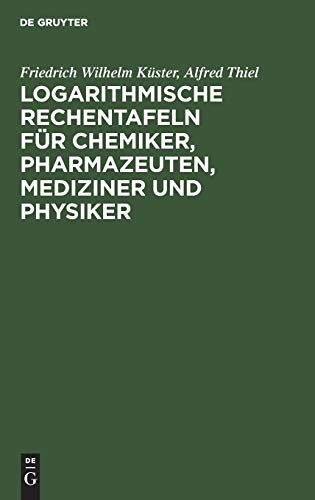Beispielbild fr Logarithmische Rechentafeln für Chemiker, Pharmazeuten, Mediziner und Physiker zum Verkauf von Ria Christie Collections