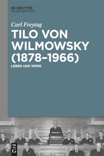 Beispielbild fr Tilo Von Wilmowsky (1878-1966) zum Verkauf von Blackwell's