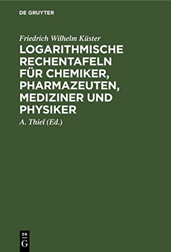 Beispielbild fr Logarithmische Rechentafeln für Chemiker; Pharmazeuten; Mediziner und Physiker zum Verkauf von Ria Christie Collections