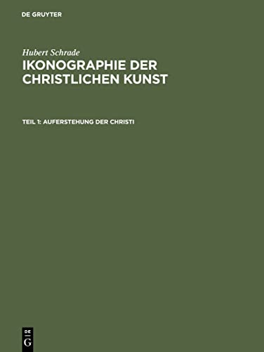 9783111263267: Ikonographie der christlichen Kunst, Teil 1, Auferstehung der Christi