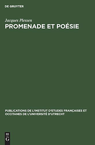 9783111264288: Promenade et posie: L'exprience de la marche et du mouvement dans l'oeuvre de Rimbaud: 1 (Publications de L'Institut D'Etudes Franaises Et Occitanes)