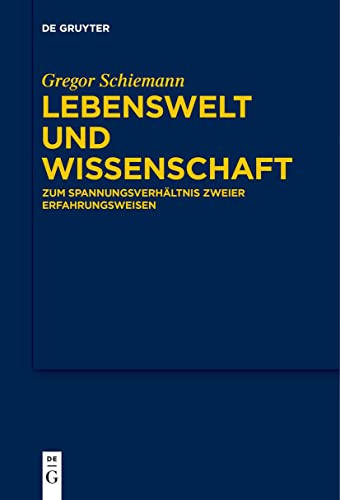 Stock image for Lebenswelt Und Wissenschaft : Zum Spannungsverhltnis Zweier Erfahrungsweisen -Language: German for sale by GreatBookPrices