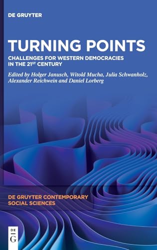 9783111272160: Turning Points: Challenges for Western Democracies in the 21st Century: 37 (De Gruyter Contemporary Social Sciences, 37)