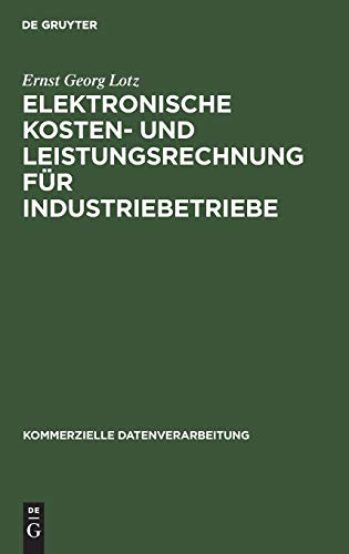 Imagen de archivo de Elektronische Kosten- und Leistungsrechnung für Industriebetriebe a la venta por Ria Christie Collections