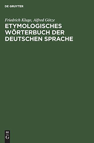 Etymologisches Wörterbuch der deutschen Sprache - Friedrich Kluge