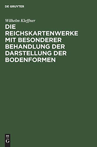 Stock image for Die Reichskartenwerke mit besonderer Behandlung der Darstellung der Bodenformen. for sale by Zubal-Books, Since 1961