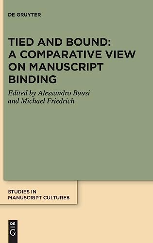 Beispielbild fr Tied and Bound: A Comparative View on Manuscript Binding zum Verkauf von Buchpark