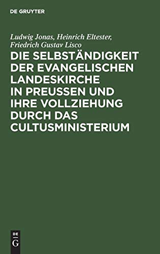9783111300368: Die Selbstndigkeit der evangelischen Landeskirche in Preussen und ihre Vollziehung durch das Cultusministerium