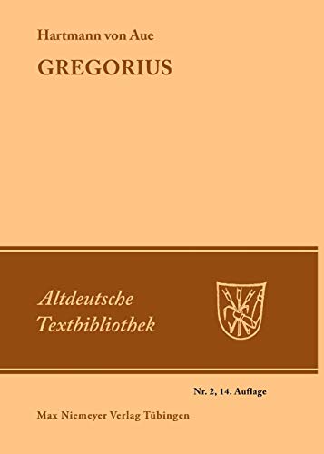 Gregorius (Altdeutsche Textbibliothek, 2) (German Edition) (9783111315775) by Paul, Hermann; Wachinger, Burghart