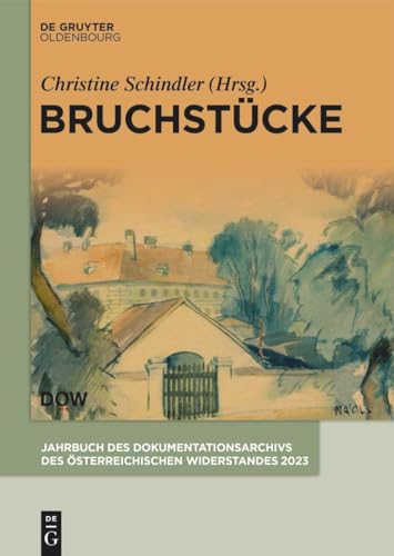 Beispielbild fr Bruchstcke (Jahrbuch des Dokumentationsarchivs des sterreichischen Widerstandes, 2023) zum Verkauf von medimops