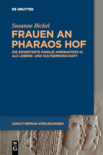 Stock image for Frauen an Pharaos Hof : Die Erweiterte Familie Amenhoteps III. Als Lebens- Und Kultgemeinschaft -Language: German for sale by GreatBookPrices