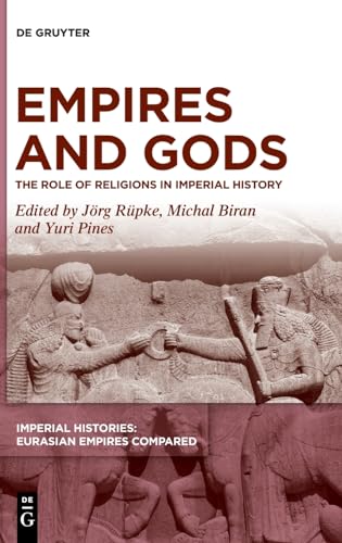 Stock image for Empires and Gods: The Role of Religions in Imperial History (Imperial Histories: Eurasian Empires Compared) for sale by Buchpark