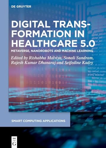 Beispielbild fr Digital Transformation in Healthcare 5.0: Volume 2: Metaverse, Nanorobots and Machine Learning (Smart Computing Applications, 9/2, Band 2) zum Verkauf von Buchpark
