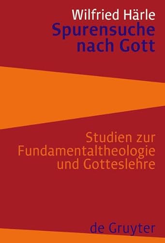9783111734408: Spurensuche Nach Gott: Studien Zur Fundamentaltheologie Und Gotteslehre