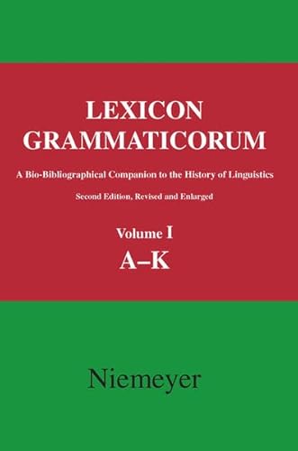 9783111737300: Lexicon Grammaticorum: A Bio-Bibliographical Companion to the History of Linguistics