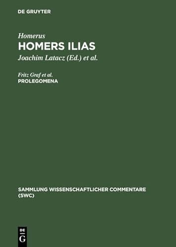 Prolegomena (Sammlung Wissenschaftlicher Commentare (Swc)) (German Edition) (9783111740249) by Fritz Graf Irene Jong Joachim Latacz; Irene Jong; Joachim Latacz