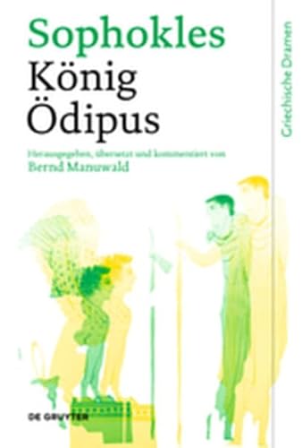 Konig Odipus (Griechische Dramen) (9783111740379) by [???]