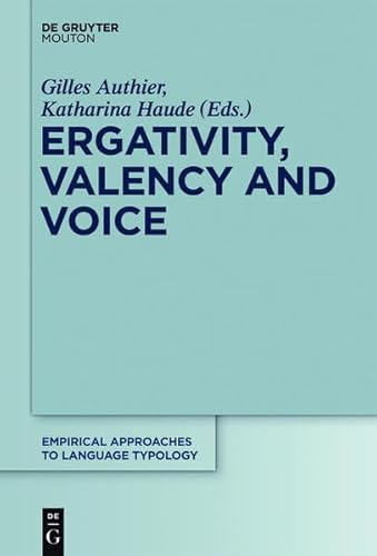 9783111740393: Ergativity, Valency and Voice: 48 (Empirical Approaches to Language Typology [EALT])