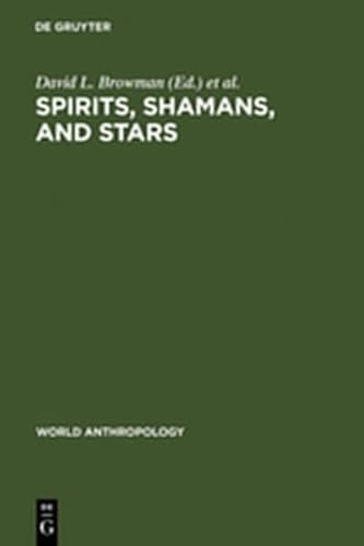 9783111742540: Spirits, Shamans, and Stars: Perspectives from South America