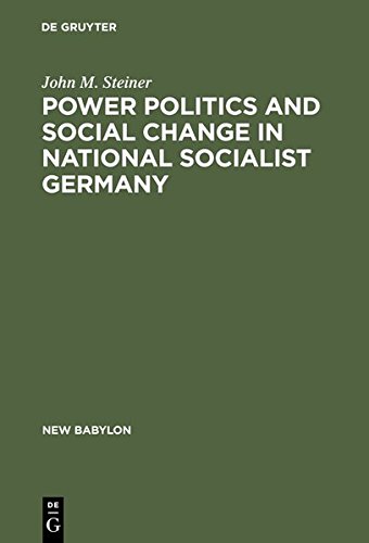 9783111742687: Power Politics and Social Change in National Socialist Germany: A Process of Escalation into Mass Destruction: 11 (New Babylon)