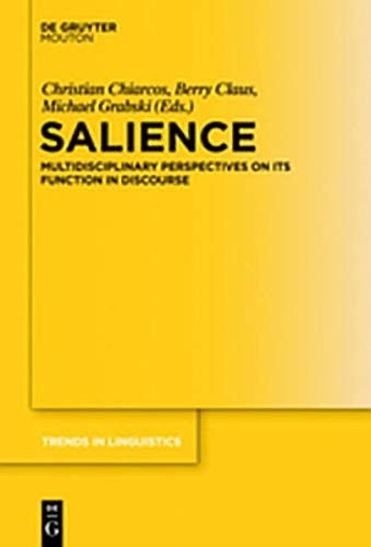 9783111742915: Salience: Multidisciplinary Perspectives on Its Function in Discourse: 227 (Trends in Linguistics. Studies and Monographs [TILSM])