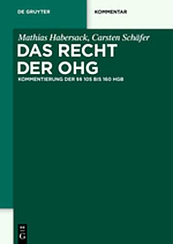 Das Recht Der Ohg: Kommentierung Der 105 Bis 160 Hgb (de Gruyter Kommentar) (9783111743790) by [???]