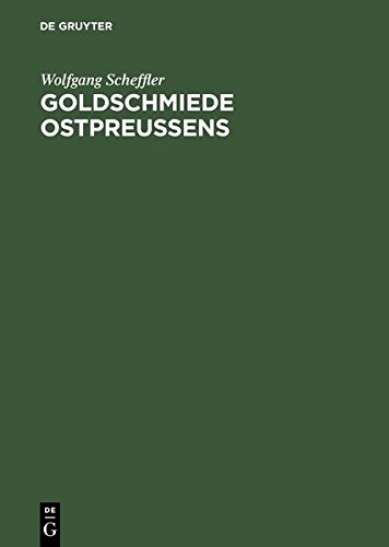 9783111757278: Goldschmiede Ostpreussens: Daten, Werke, Zeichen