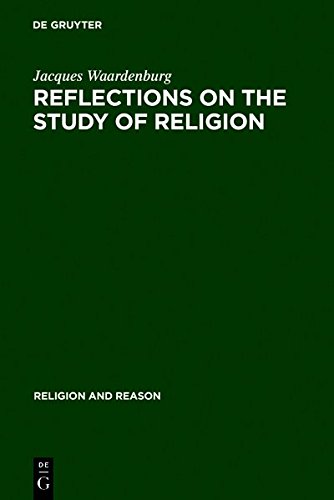 9783111766072: Reflections on the Study of Religion: Including an Essay on the Work of Gerardus Van Der Leeuw (Religion and Reason)
