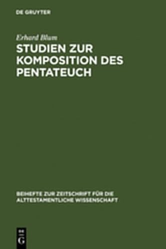 Studien Zur Komposition Des Pentateuch (Beihefte Zur Zeitschrift F R die Alttestamentliche Wissensch) (German Edition) (9783111782430) by Blum, Erhard