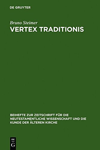 9783111785585: Vertex Traditionis: Die Gattung Der Altchristlichen Kirchenordnungen (Beihefte Zur Zeitschrift F R die Neutestamentliche Wissensch)