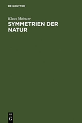 Symmetrien Der Natur: Ein Handbuch Zur Natur- Und Wissenschaftsphilosophie (9783111787992) by [???]