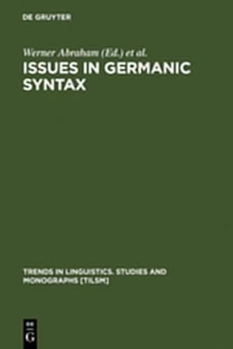 9783111789668: Issues in Germanic Syntax: 44 (Trends in Linguistics. Studies and Monographs [TILSM])