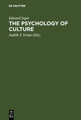 The Psychology of Culture: A Course of Lectures (9783111792415) by Sapir, Edward