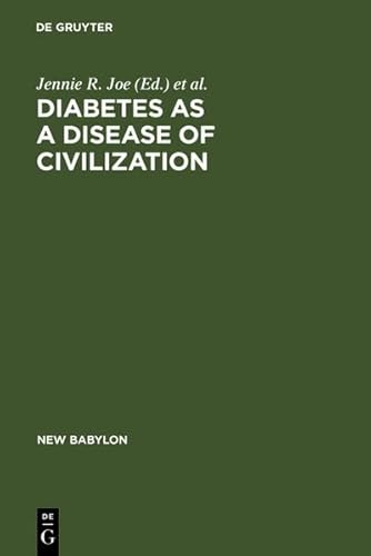 9783111792422: Diabetes as a Disease of Civilization: The Impact of Culture Change on Indigenous Peoples: 50 (New Babylon)