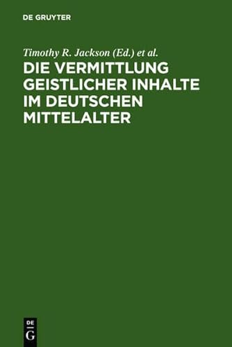 9783111794501: Die Vermittlung Geistlicher Inhalte Im Deutschen Mittelalter: Internationales Symposium, Roscrea 1994