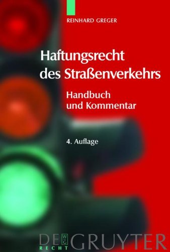 Haftungsrecht Des Strassenverkehrs: Handbuch Und Kommentar (9783111796772) by Greger, Reinhard