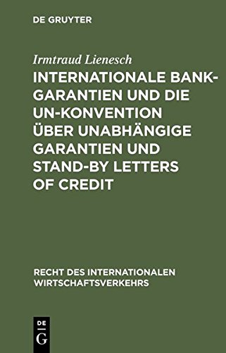 9783111805252: Internationale Bankgarantien Und Die Un-Konvention Uber Unabhangige Garantien Und Stand-By Letters of Credit (Recht Des Internationalen Wirtschaftsverkehrs)