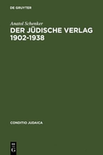 9783111817200: Der Judische Verlag 1902 1938: Zwischen Aufbruch, Blute Und Vernichtung (Conditio Judaica) (German Edition)