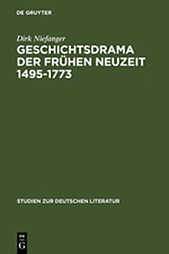 Geschichtsdrama Der Fr Hen Neuzeit 1495-1773 (Studien Zur Deutschen Literatur) (9783111823126) by [???]