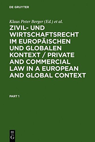 9783111828688: Zivil- Und Wirtschaftsrecht Im Europaischen Und Globalen Kontext / Private and Commercial Law in a European and Global Context: Festschrift Fur Norber