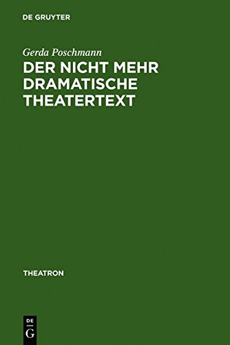 9783111835334: Der Nicht Mehr Dramatische Theatertext: Aktuelle B Hnenst Cke Und Ihre Dramaturgische Analyse (Theatron)