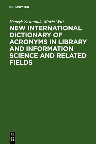 9783111837192: New International Dictionary of Acronyms in Library and Information Science and Related Fields