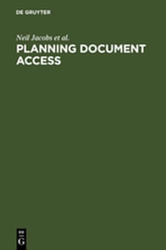 Planning Document Access: Options and Opportunities. Based on the Findings of the ELib Research Project FIDDO (9783111847962) by Jacobs, Neil; Morris, Anne; Woodfield, Julie; Davies, Eric; McKnight, Cliff