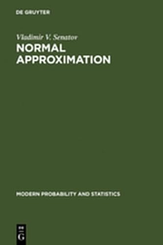 9783111850382: Normal Approximation: New Results, Methods and Problems (Modern Probability and Statistics)