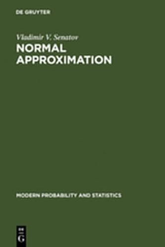 9783111850382: Normal Approximation: New Results, Methods and Problems (Modern Probability and Statistics)