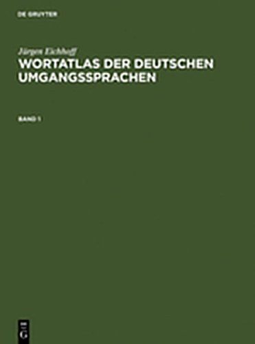 9783111860404: Eichhoff, J Rgen: Wortatlas Der Deutschen Umgangssprachen. Band 1