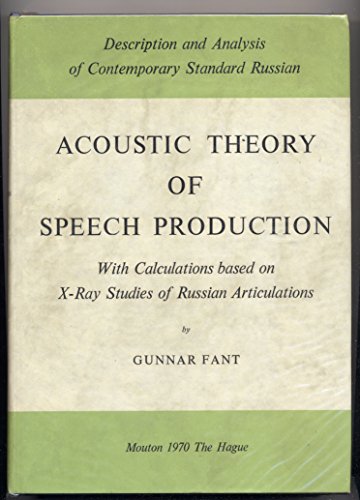 9783111869452: Acoustic Theory of Speech Production: With Calculations Based on X-ray Studies of Russian Articulations: 2 (Description & Analysis of Contemporary Standard Russian)