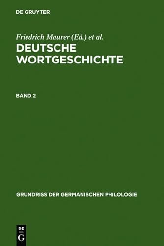 9783111874494: Maurer, Friedrich; Stroh, Friedrich; Rupp, Heinz: Deutsche Wortgeschichte. Band 2 (Grundri Der Germanischen Philologie)