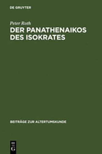 9783111874630: Der Panathenaikos Des Isokrates: Bersetzung Und Kommentar (Beitr GE Zur Altertumskunde)