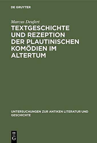 9783111876009: Textgeschichte Und Rezeption Der Plautinischen Komodien Im Altertum